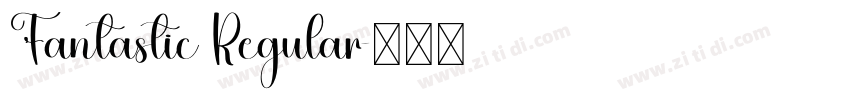 Fantastic Regular字体转换 Fantastic Regular字体转换
